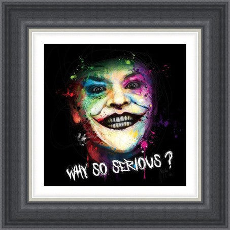 Why So Serious? by Patrice Murciano